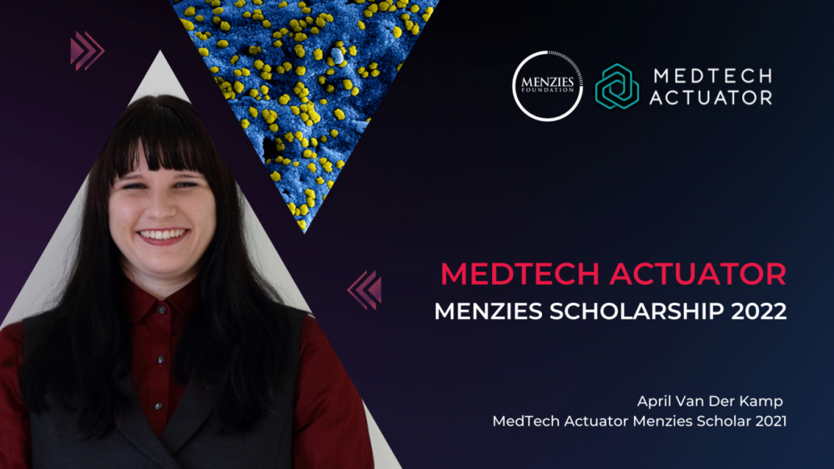 MedTech Actuator 2021 Menzies Scholar: April Van Der Kamp